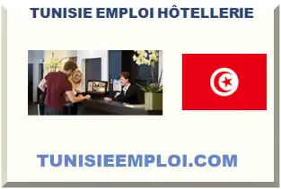 TUNISIE EMPLOI HÔTELLERIE 2026-2027